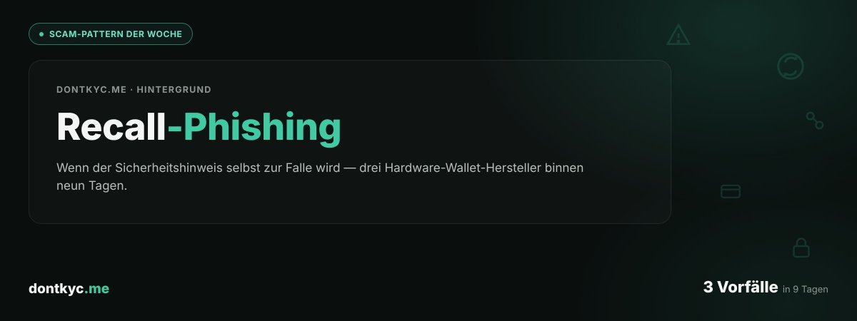 Scam-Pattern der Woche: "Recall-Phishing" – wenn der Sicherheitshinweis selbst der Betrug ist